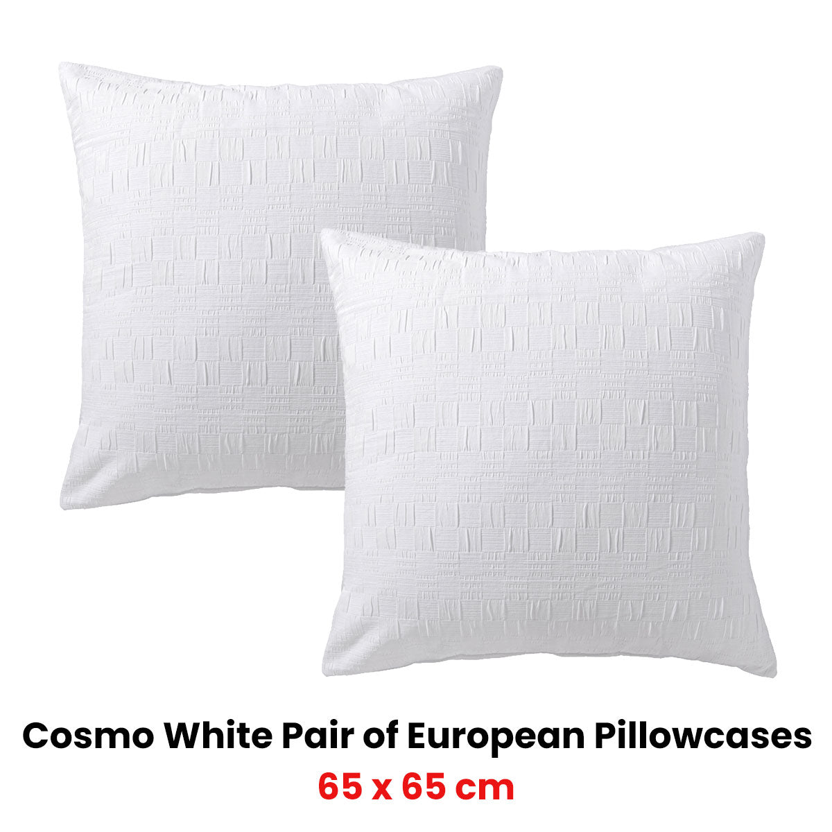 Pair of Cosmo White European Pillowcases 65 x 65cm